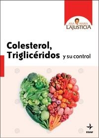 COLESTEROL, TRIGLICÉRIDOS Y SU CONTROL | 9788441427013 | LAJUSTICIA, ANA MARÍA | Llibreria Aqualata | Comprar llibres en català i castellà online | Comprar llibres Igualada