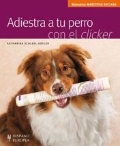 ADIESTRA A TU PERRO CON EL CLICKER | 9788425518973 | SCHLEGL-KOFLER, KATHARINA | Llibreria Aqualata | Comprar llibres en català i castellà online | Comprar llibres Igualada