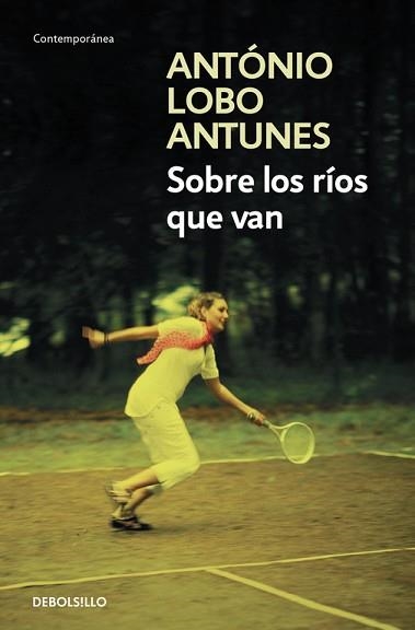 SOBRE LOS RÍOS QUE VAN | 9788490623848 | LOBO ANTUNES, ANTONIO | Llibreria Aqualata | Comprar llibres en català i castellà online | Comprar llibres Igualada