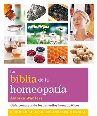 BIBLIA DE LA HOMEOPATÍA, LA | 9788484455011 | WAUTERS, AMBIKA | Llibreria Aqualata | Comprar llibres en català i castellà online | Comprar llibres Igualada