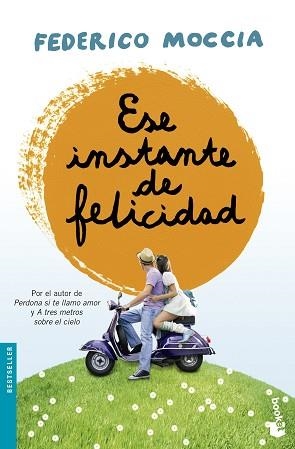 ESE INSTANTE DE FELICIDAD | 9788408135692 | MOCCIA, FEDERICO | Llibreria Aqualata | Comprar libros en catalán y castellano online | Comprar libros Igualada