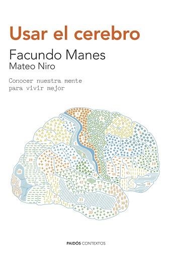 USAR EL CEREBRO | 9788449330858 | MANES, FACUNDO FRANCISCO / NIRO, MATEO | Llibreria Aqualata | Comprar llibres en català i castellà online | Comprar llibres Igualada