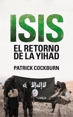 ISIS. EL RETORNO DE LA YIHAD | 9788434419247 | COCKBURN, PATRICK | Llibreria Aqualata | Comprar llibres en català i castellà online | Comprar llibres Igualada