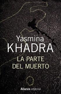 PARTE DEL MUERTO, LA | 9788420696171 | KHADRA, YASMINA | Llibreria Aqualata | Comprar llibres en català i castellà online | Comprar llibres Igualada