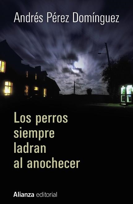 PERROS SIEMPRE LADRAN AL ANOCHECER, LOS | 9788420697000 | PÉREZ DOMÍNGUEZ, ANDRÉS | Llibreria Aqualata | Comprar llibres en català i castellà online | Comprar llibres Igualada