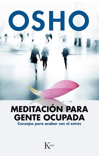 MEDITACIÓN PARA GENTE OCUPADA | 9788499884189 | OSHO | Llibreria Aqualata | Comprar llibres en català i castellà online | Comprar llibres Igualada