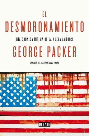 DESMORONAMIENTO, EL | 9788499924694 | PACKER, GEORGE | Llibreria Aqualata | Comprar llibres en català i castellà online | Comprar llibres Igualada