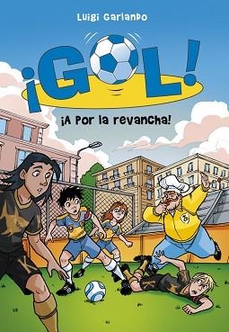 GOL 30. ¡A POR LA REVANCHA! | 9788490433577 | GARLANDO, LUIGI | Llibreria Aqualata | Comprar llibres en català i castellà online | Comprar llibres Igualada