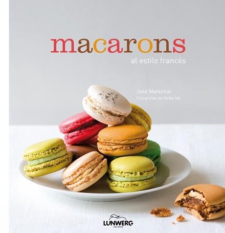 MACARONS AL ESTILO FRANCÉS | 9788416177103 | MARÉCHAL, JOSÉ | Llibreria Aqualata | Comprar llibres en català i castellà online | Comprar llibres Igualada