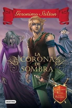 GERÓNIMO STILTON . LA CORONA DE SOMBRA | 9788408135548 | STILTON, GERÓNIMO | Llibreria Aqualata | Comprar llibres en català i castellà online | Comprar llibres Igualada