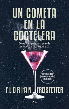 UN COMETA EN LA COCTELERA | 9788434419186 | FREISTETTER, FLORIAN | Llibreria Aqualata | Comprar llibres en català i castellà online | Comprar llibres Igualada