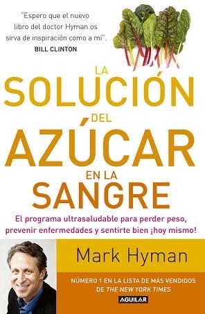 SOLUCIÓN DEL AZÚCAR EN LA SANGRE, LA | 9788403015227 | HYMAN, MARK | Llibreria Aqualata | Comprar llibres en català i castellà online | Comprar llibres Igualada