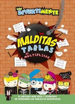 DIVERTIMENTE, LOS. MALDITAS TABLAS DE MULTIPLICAR | 9788437200996 | AUTORES VARIOS | Llibreria Aqualata | Comprar llibres en català i castellà online | Comprar llibres Igualada