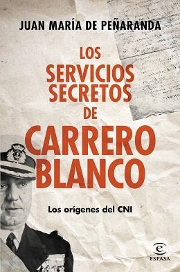 SERVICIOS SECRETOS DE CARRERO BLANCO, LOS | 9788467043341 | DE PEÑARANDA, JUAN MARÍA | Llibreria Aqualata | Comprar llibres en català i castellà online | Comprar llibres Igualada