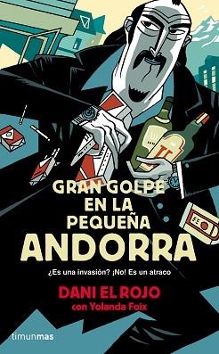 GRAN GOLPE EN LA PEQUEÑA ANDORRA | 9788445002377 | EL ROJO, DANI / FOIX, YOLANDA  | Llibreria Aqualata | Comprar llibres en català i castellà online | Comprar llibres Igualada