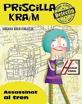 PRISCILLA KRAIM 1. ASSASSINAT AL TREN | 9788494245756 | RICO CALLEJA, SUSANA | Llibreria Aqualata | Comprar llibres en català i castellà online | Comprar llibres Igualada