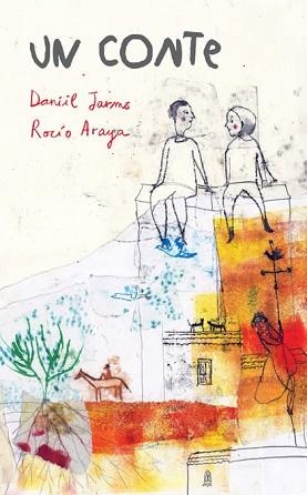 UN CONTE | 9788494183195 | JARMS, DANIIL / ARAYA, ROCÍO (IL·LUSTRADORA) | Llibreria Aqualata | Comprar llibres en català i castellà online | Comprar llibres Igualada