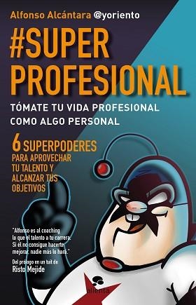 #SUPERPROFESIONAL | 9788415320999 | ALCÁNTARA GÓMEZ, ALFONSO | Llibreria Aqualata | Comprar llibres en català i castellà online | Comprar llibres Igualada