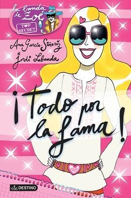 ZOÈ TOP SECRET 5. ¡TODO POR LA FAMA! | 9788408136026 | GARCIA-SIÑERIZ, ANA / LABANDA, JORDI | Llibreria Aqualata | Comprar llibres en català i castellà online | Comprar llibres Igualada