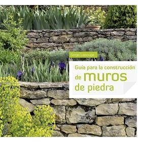 GUÍA PARA LA CONSTRUCCIÓN DE MUROS DE PIEDRA | 9788415053415 | Llibreria Aqualata | Comprar llibres en català i castellà online | Comprar llibres Igualada