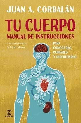 TU CUERPO. MANUAL DE INSTRUCCIONES | 9788467043730 | CORBALÁN, JUAN ANTONIO  | Llibreria Aqualata | Comprar llibres en català i castellà online | Comprar llibres Igualada