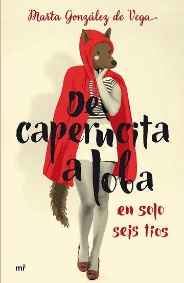 DE CAPERUCITA A LOBA EN SOLO SEIS TÍOS | 9788427041677 | GONZÁLEZ DE VEGA, MARTA  | Llibreria Aqualata | Comprar llibres en català i castellà online | Comprar llibres Igualada