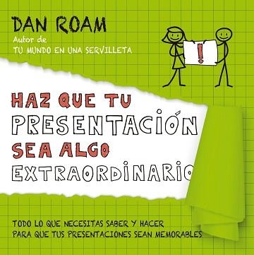 HAZ QUE TU PRESENTACIÓN SEA ALGO EXTRAORDINARIO | 9788498753837 | ROAM, DAN | Llibreria Aqualata | Comprar llibres en català i castellà online | Comprar llibres Igualada