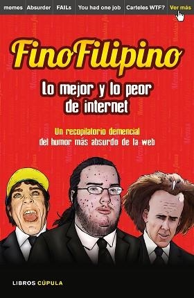 FINOFILIPINO. LO MEJOR Y LO PEOR DE INTERNET | 9788448021184 | SUBIJANA, JOSU  | Llibreria Aqualata | Comprar llibres en català i castellà online | Comprar llibres Igualada