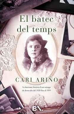 BATEC DEL TEMPS, EL | 9788466655910 | ARIÑO, CARI | Llibreria Aqualata | Comprar libros en catalán y castellano online | Comprar libros Igualada