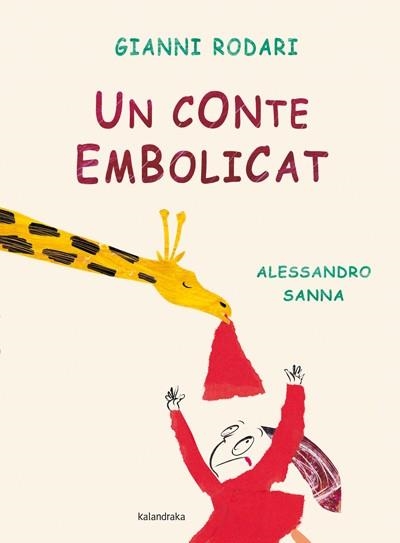 UN CONTE EMBOLICAT | 9788484649069 | RODARI, GUANNI / SANNA, ALESSANDRO | Llibreria Aqualata | Comprar llibres en català i castellà online | Comprar llibres Igualada