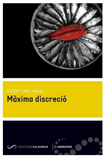 MÀXIMA DISCRECIÓ | 9788494289620 | SANZ ARNAU, VICENT | Llibreria Aqualata | Comprar llibres en català i castellà online | Comprar llibres Igualada