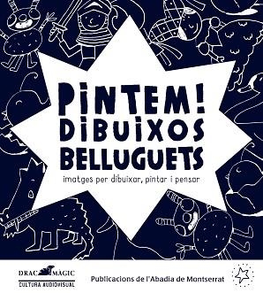 PINTEM! DIBUIXOS BELLUGUETS | 9788498837322 | GINESTA CLAVELL, MONTSERRAT | Llibreria Aqualata | Comprar libros en catalán y castellano online | Comprar libros Igualada