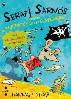 SERAFI SARNOS CONTRA ELS PIRATES DE LE CLAVEGUERES | 9788466137447 | SHAW, HANNAH | Llibreria Aqualata | Comprar llibres en català i castellà online | Comprar llibres Igualada