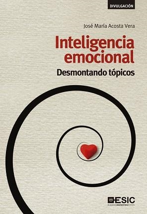 INTELIGENCIA EMOCIONAL | 9788415986584 | ACOSTA VERA, JOSÉ MARÍA | Llibreria Aqualata | Comprar libros en catalán y castellano online | Comprar libros Igualada