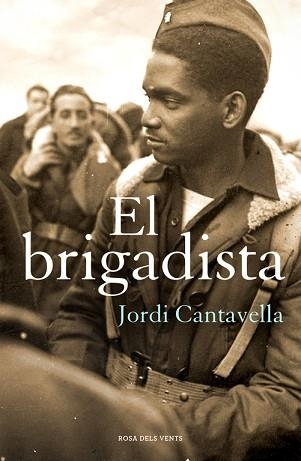 BRIGADISTA, EL | 9788415961505 | CANTAVELLA, JORDI | Llibreria Aqualata | Comprar libros en catalán y castellano online | Comprar libros Igualada