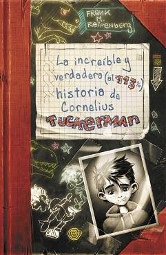 INCREÍBLE Y VERDADERA (AL 113%) HISTORIA DE CORNELIUS TUCKERMAN, LA | 9788420417257 | REIFENBERG, FRANK M. | Llibreria Aqualata | Comprar llibres en català i castellà online | Comprar llibres Igualada