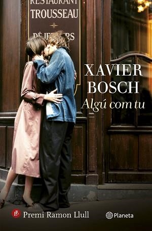 ALGÚ COM TU | 9788497082761 | BOSCH, XAVIER | Llibreria Aqualata | Comprar libros en catalán y castellano online | Comprar libros Igualada