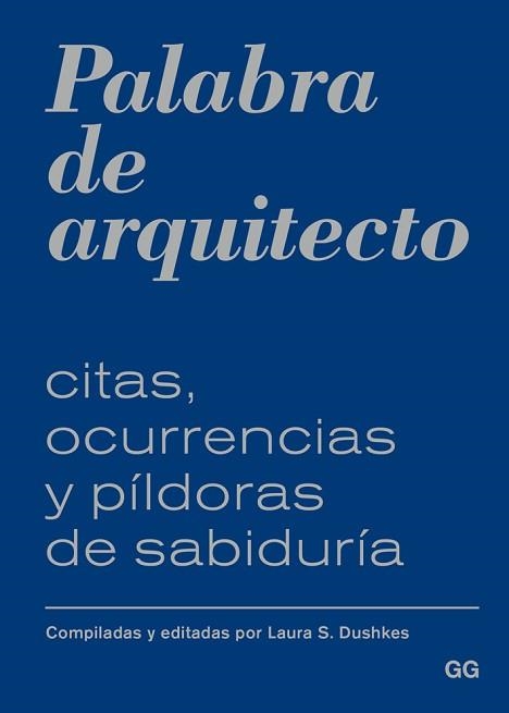 PALABRA DE ARQUITECTO | 9788425228117 | DUSHKES, LAURA S. | Llibreria Aqualata | Comprar llibres en català i castellà online | Comprar llibres Igualada