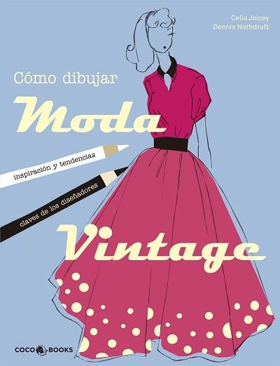 CÓMO DIBUJAR MODA VINTAGE | 9788494316630 | JOICEY, CELIA | Llibreria Aqualata | Comprar llibres en català i castellà online | Comprar llibres Igualada