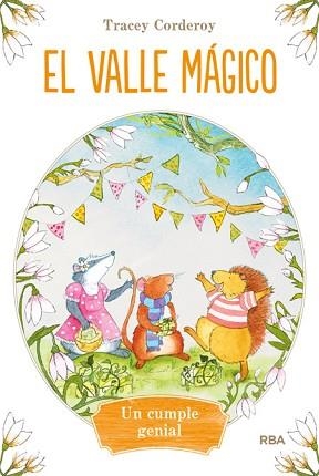 UN CUMPLE GENIAL. (EL VALLE MÁGICO) | 9788427208568 | CORDEROY , TRACEY | Llibreria Aqualata | Comprar llibres en català i castellà online | Comprar llibres Igualada