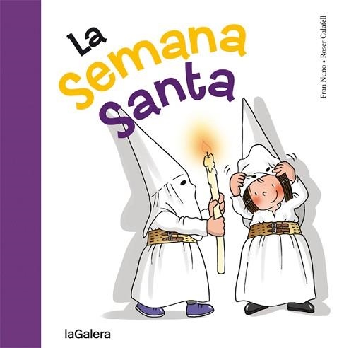 SEMANA SANTA, LA | 9788424654665 | NUÑO, FRAN / CALAFELL, ROSA | Llibreria Aqualata | Comprar llibres en català i castellà online | Comprar llibres Igualada