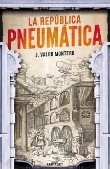 REPÚBLICA PNEUMÁTICA, LA | 9788415831495 | VALOR MONTERO, J. | Llibreria Aqualata | Comprar llibres en català i castellà online | Comprar llibres Igualada