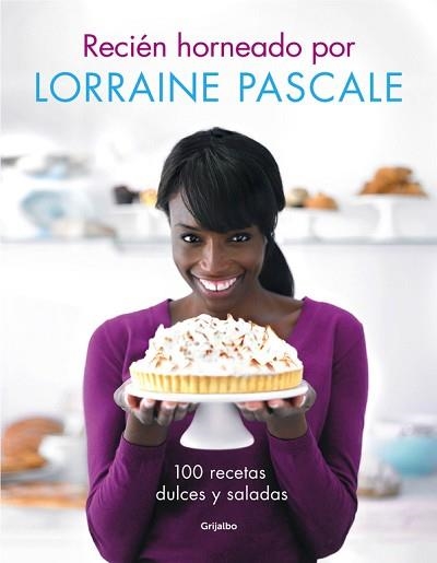 RECIÉN HORNEADO POR LORRAINE PASCALE | 9788416220083 | PASCALE, LORRAINE | Llibreria Aqualata | Comprar llibres en català i castellà online | Comprar llibres Igualada