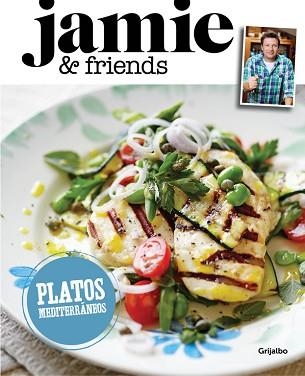 PLATOS MEDITERRÁNEOS DE JAMIE OLIVER | 9788416220281 | OLIVER, JAMIE | Llibreria Aqualata | Comprar llibres en català i castellà online | Comprar llibres Igualada