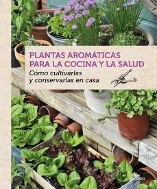 PLANTAS AROMÁTICAS PARA LA COCINA Y LA SALUD | 9788416220090 | BOUDASSOU, BENEDICTE | Llibreria Aqualata | Comprar llibres en català i castellà online | Comprar llibres Igualada