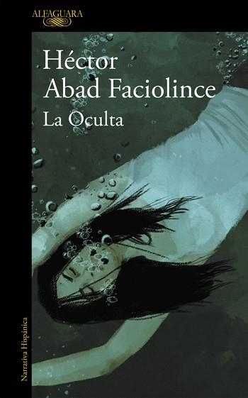 OCULTA, LA | 9788420400761 | ABAD FACIOLINCE, HECTOR | Llibreria Aqualata | Comprar llibres en català i castellà online | Comprar llibres Igualada