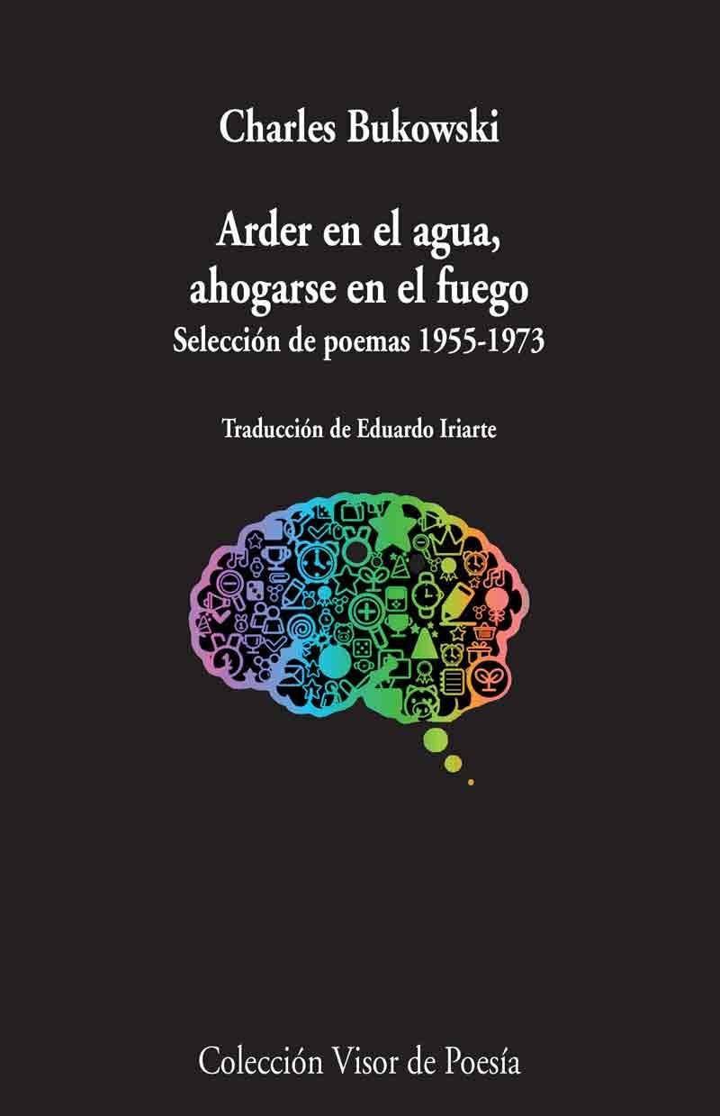 ARDER EN EL AGUA, AHOGARSE EN EL FUEGO | 9788498958966 | BUKOWSKI, CHARLES | Llibreria Aqualata | Comprar llibres en català i castellà online | Comprar llibres Igualada