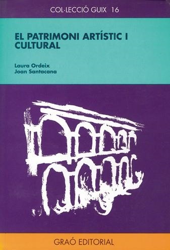 PATRIMONI ARTISTIC I CULTURAL, EL (GUIX 16). | 9788478270491 | ORDEIX, LAURA | Llibreria Aqualata | Comprar llibres en català i castellà online | Comprar llibres Igualada