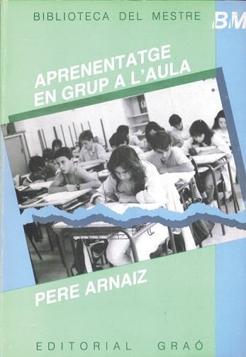 APRENENTATGE EN GRUP A L'AULA (BIB. DEL MESTRE) | 9788485729456 | Arnaiz, Pere | Llibreria Aqualata | Comprar llibres en català i castellà online | Comprar llibres Igualada