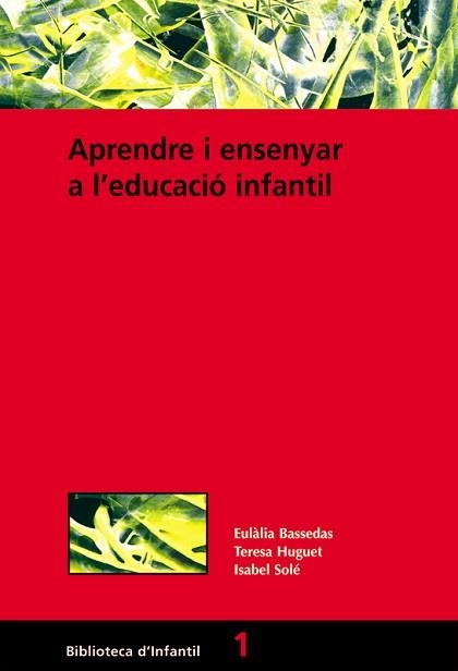 APRENDRE I ENSENYAR A L¨EDUCACIO INFANTIL (BIB. DE GUIX 103) | 9788478271399 | BASSEDAS, EULALIA | Llibreria Aqualata | Comprar llibres en català i castellà online | Comprar llibres Igualada